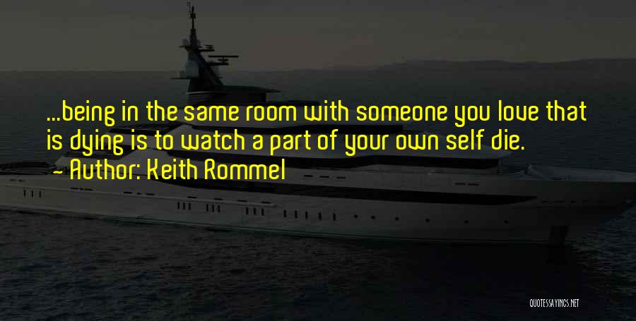 Rommel Quotes By Keith Rommel