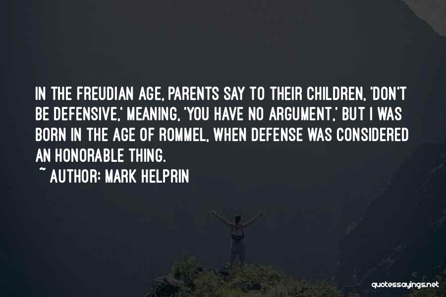 Rommel Quotes By Mark Helprin