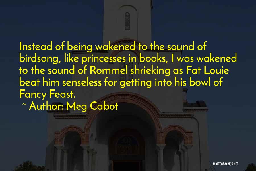 Rommel Quotes By Meg Cabot