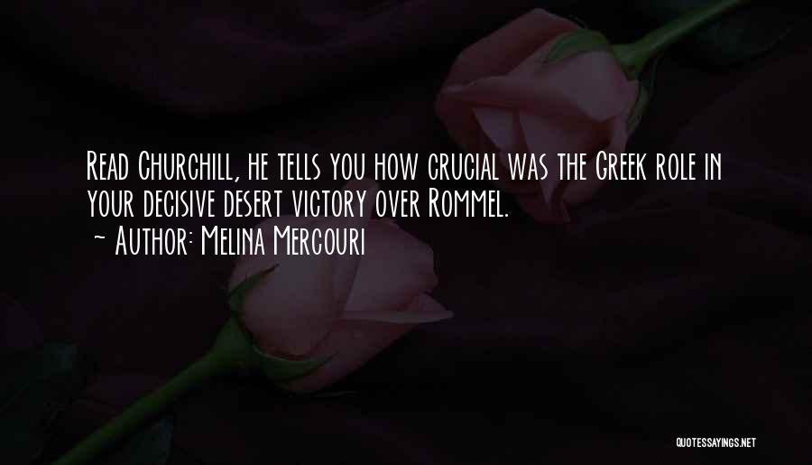 Rommel Quotes By Melina Mercouri