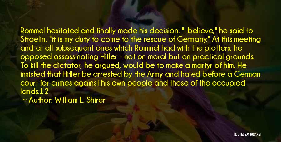 Rommel Quotes By William L. Shirer