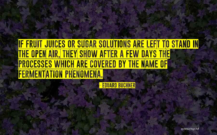 Romona Quotes By Eduard Buchner Romona Quotes By Eduard Buchner
