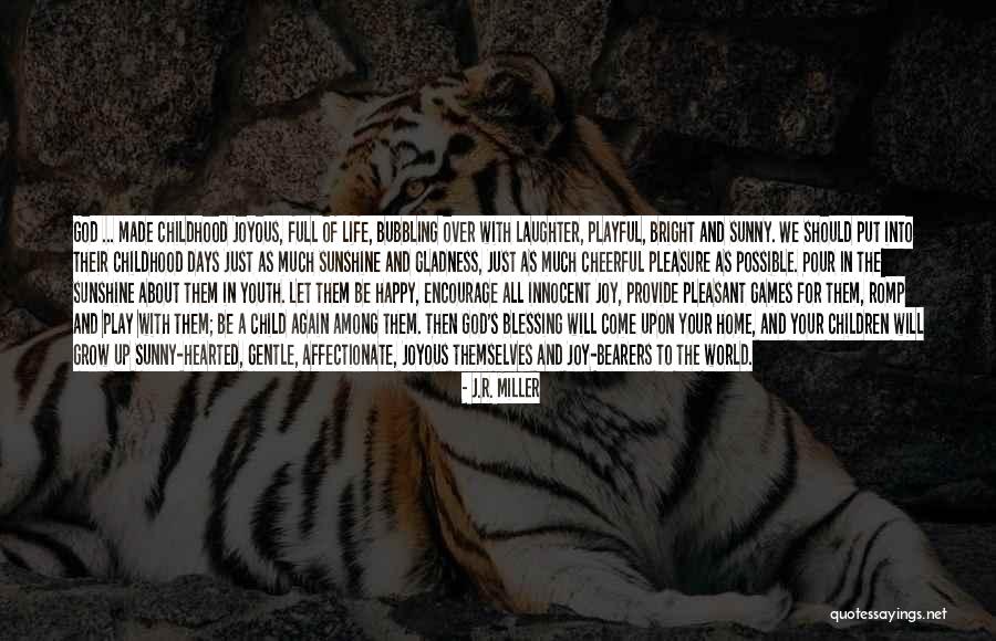 Romp Quotes By J.R. Miller Romp Quotes By J.R. Miller