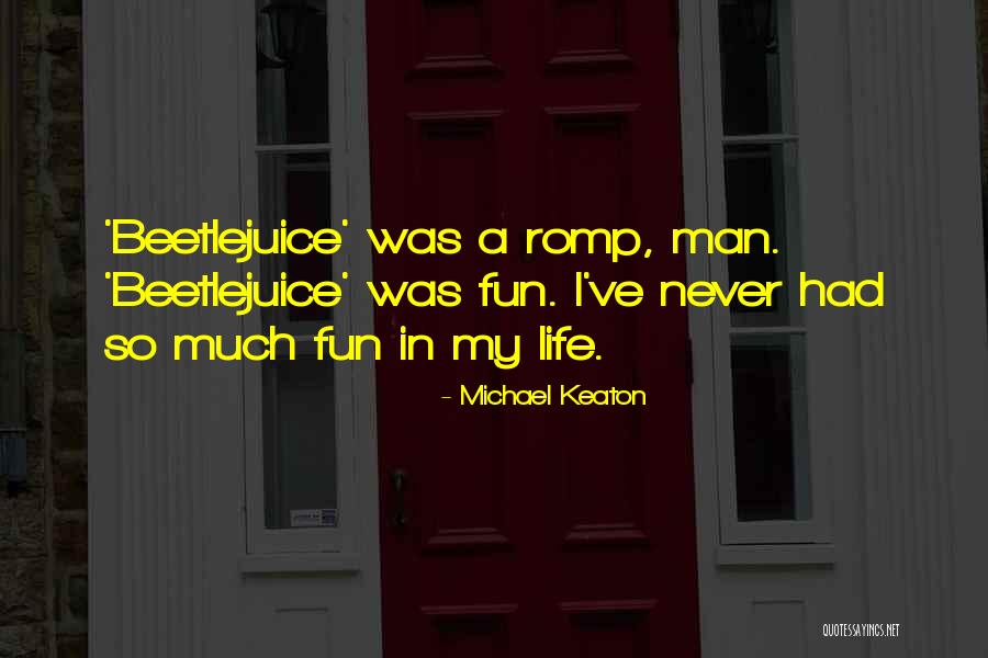 Romp Quotes By Michael Keaton Romp Quotes By Michael Keaton