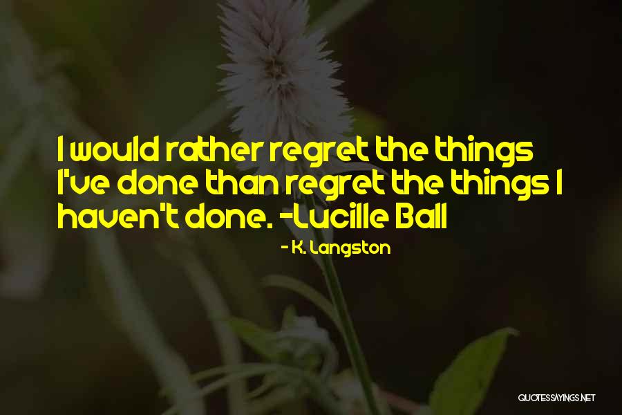 Rompeolas En Quotes By K. Langston
