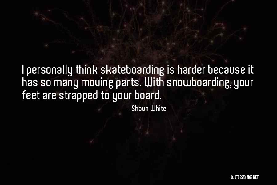 Rompimento Da Quotes By Shaun White Rompimento Da Quotes By Shaun White