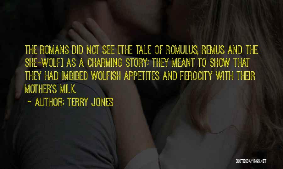 Romulus And Remus Quotes By Terry Jones