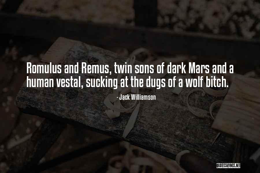 Romulus Quotes By Jack Williamson