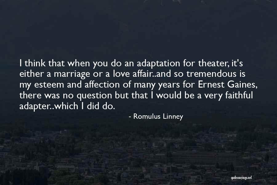 Romulus Quotes By Romulus Linney