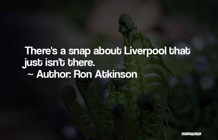 Ron Atkinson Quotes 1123272