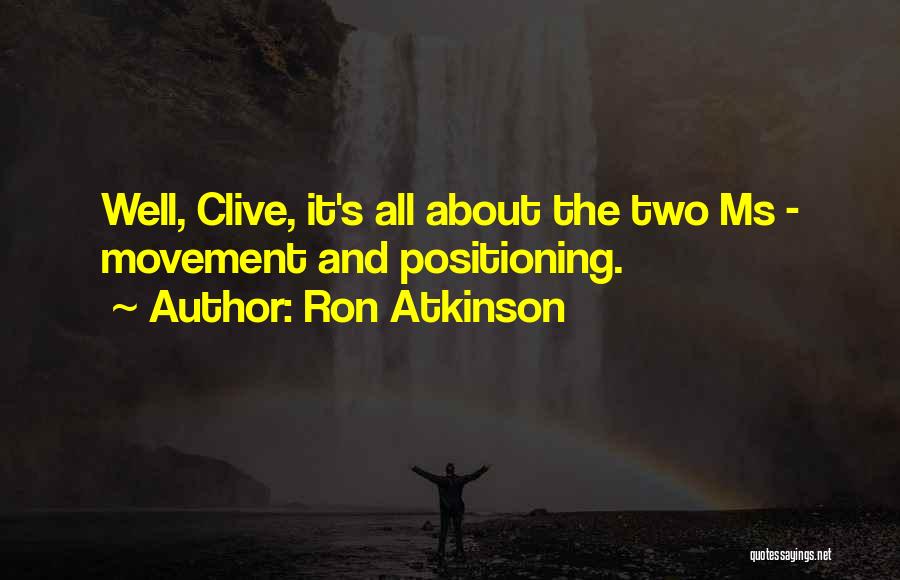 Ron Atkinson Quotes 1743471