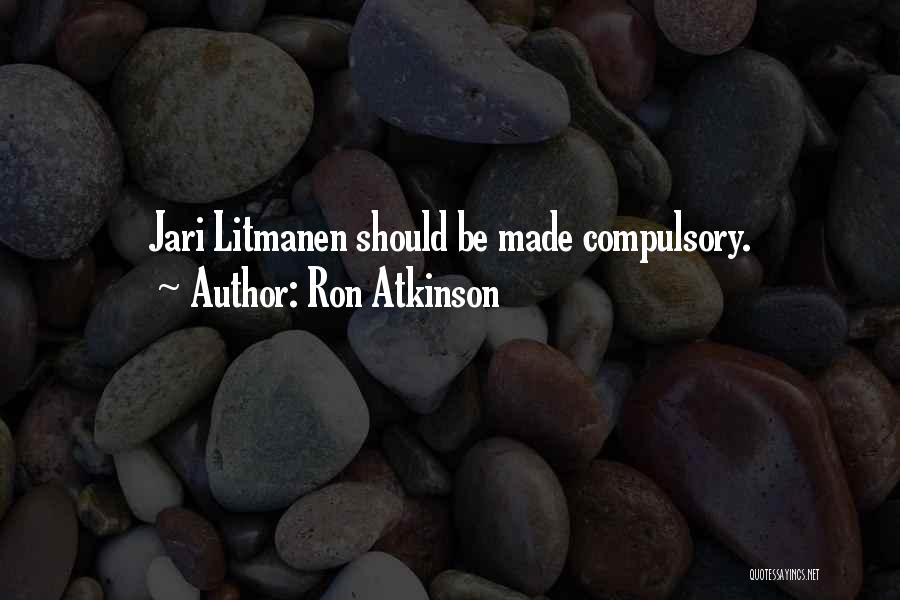 Ron Atkinson Quotes 1880222