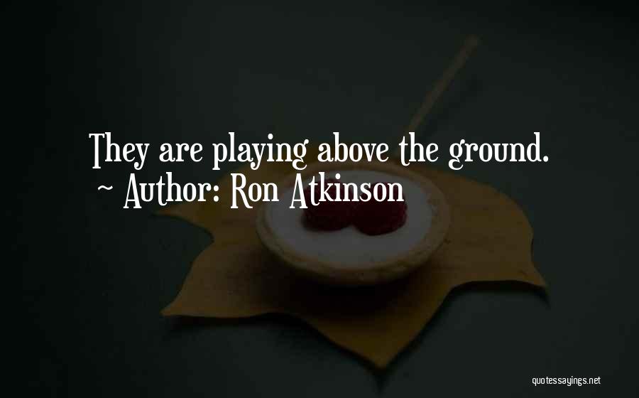 Ron Atkinson Quotes 1981174