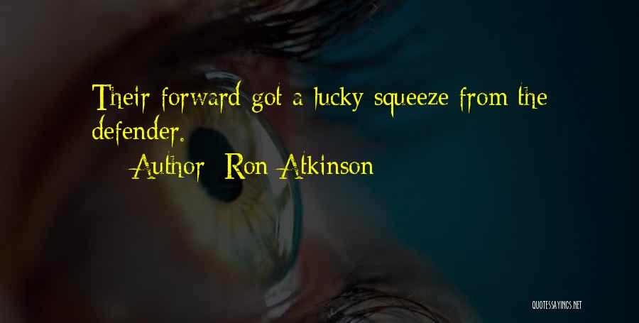 Ron Atkinson Quotes 2104081