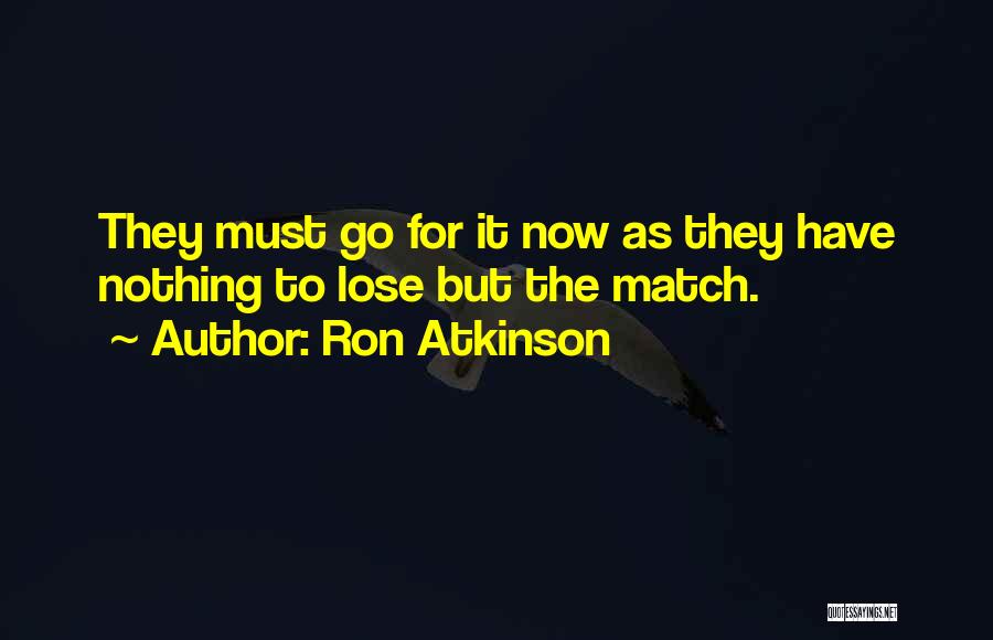 Ron Atkinson Quotes 594157