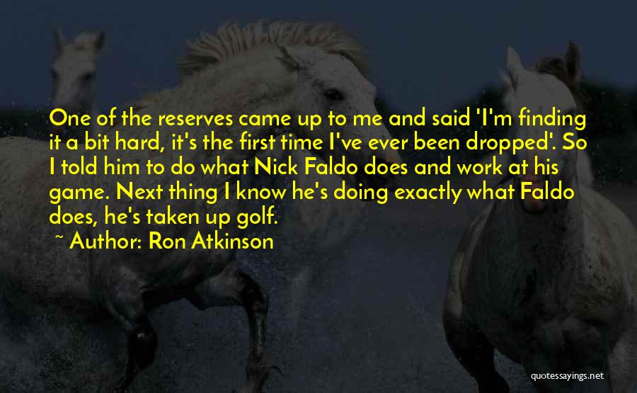 Ron Atkinson Quotes 948217
