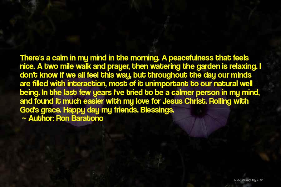 Ron Baratono Quotes 1010918