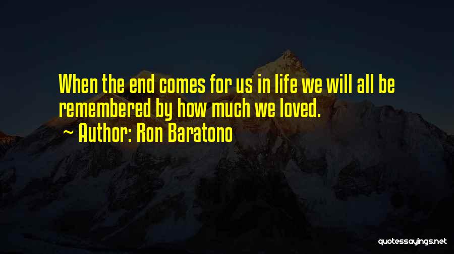 Ron Baratono Quotes 1171038