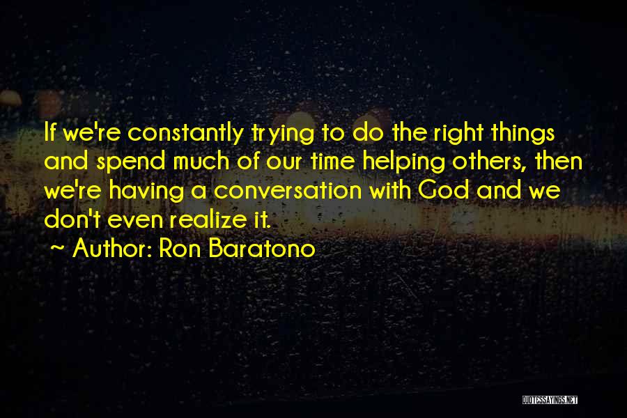 Ron Baratono Quotes 1353290