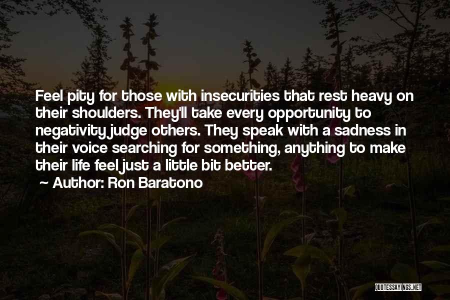 Ron Baratono Quotes 1371279