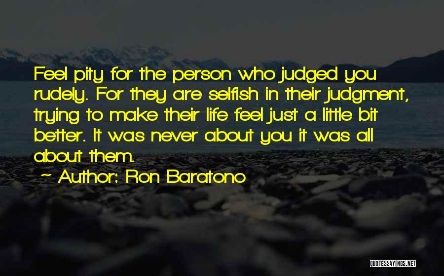 Ron Baratono Quotes 1374352