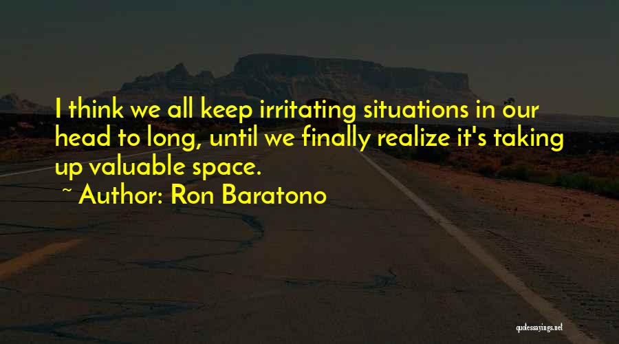 Ron Baratono Quotes 2065310