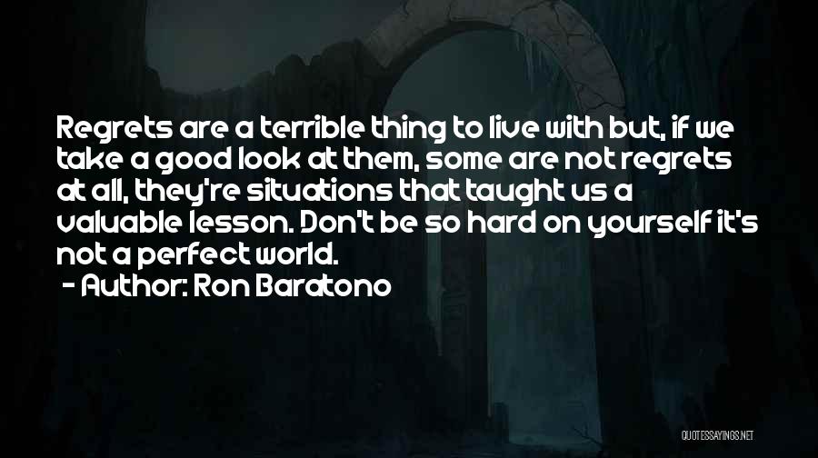 Ron Baratono Quotes 266137
