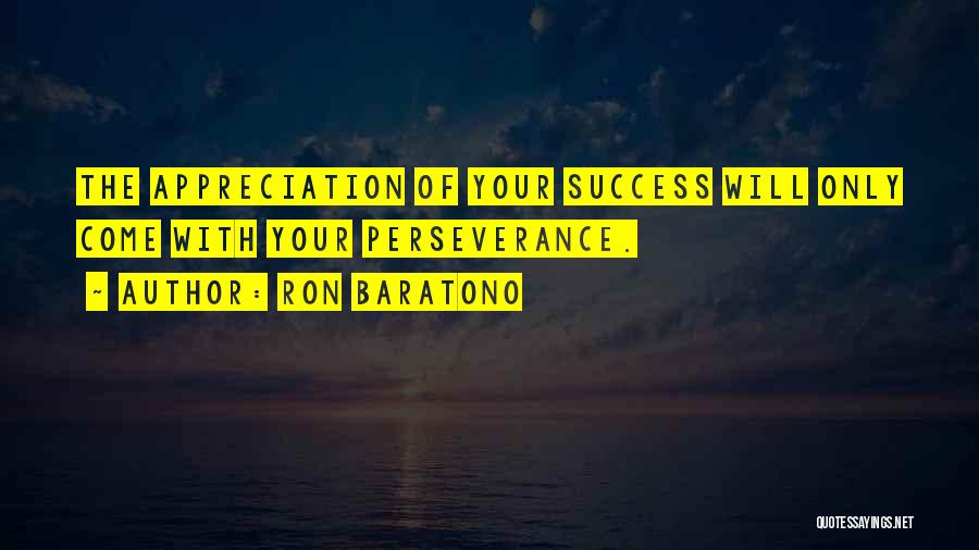 Ron Baratono Quotes 540802