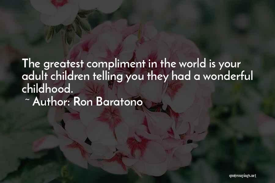 Ron Baratono Quotes 673555