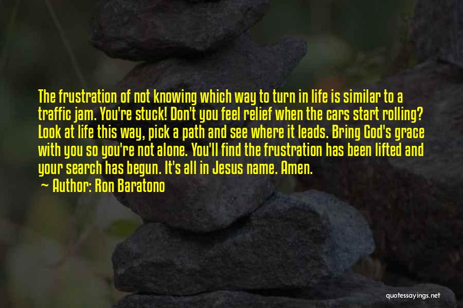 Ron Baratono Quotes 733644