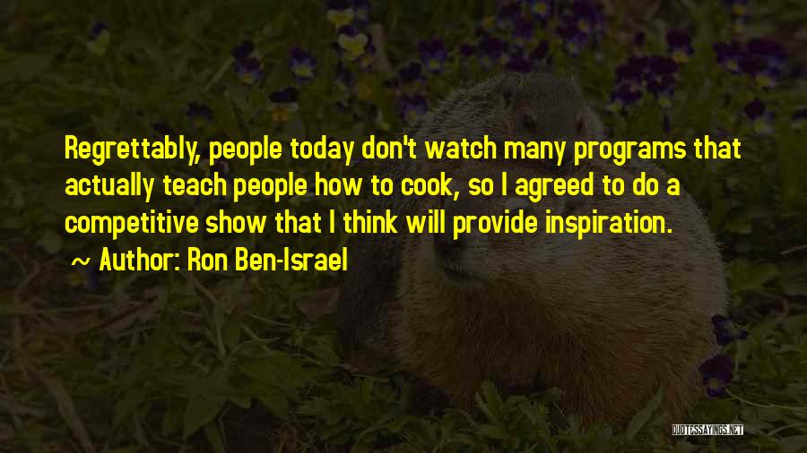 Ron Ben-Israel Quotes 1118268