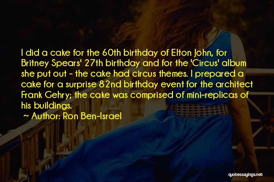 Ron Ben-Israel Quotes 1776330