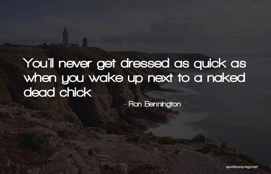 Ron Bennington Quotes 222588