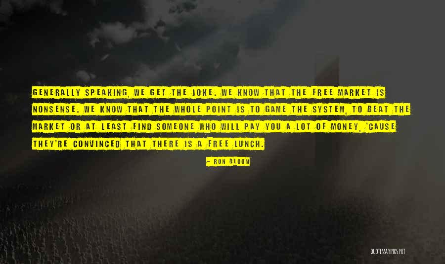 Ron Bloom Quotes 670247 Ron Bloom Quotes 670247