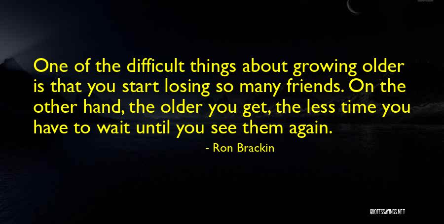 Ron Brackin Quotes 1496085