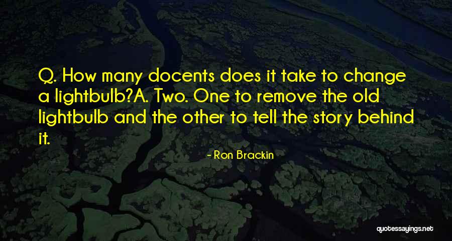 Ron Brackin Quotes 175891