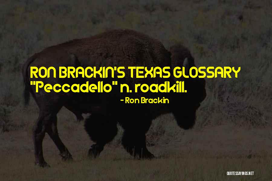 Ron Brackin Quotes 1854645