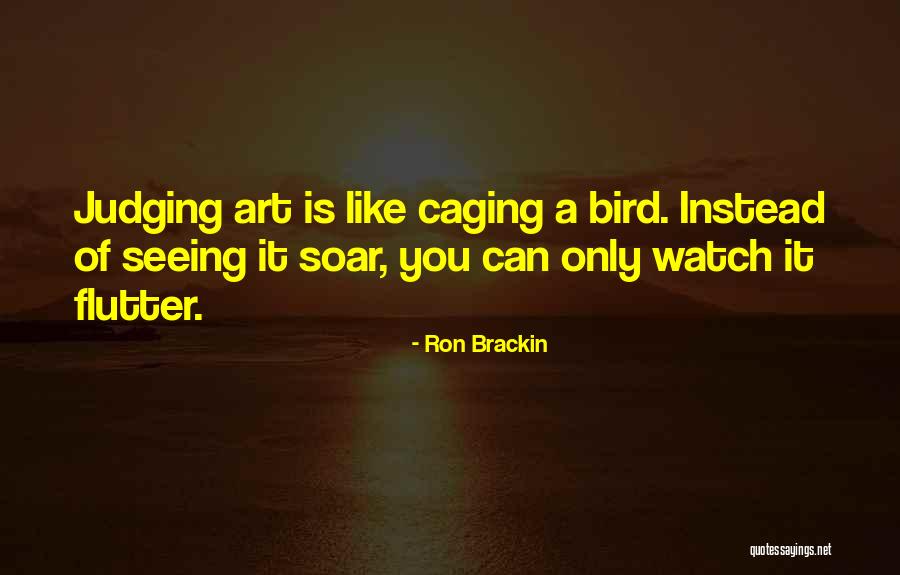 Ron Brackin Quotes 2172769