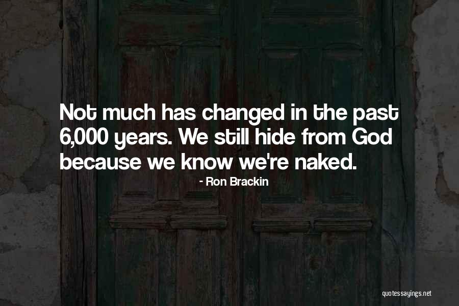 Ron Brackin Quotes 570204