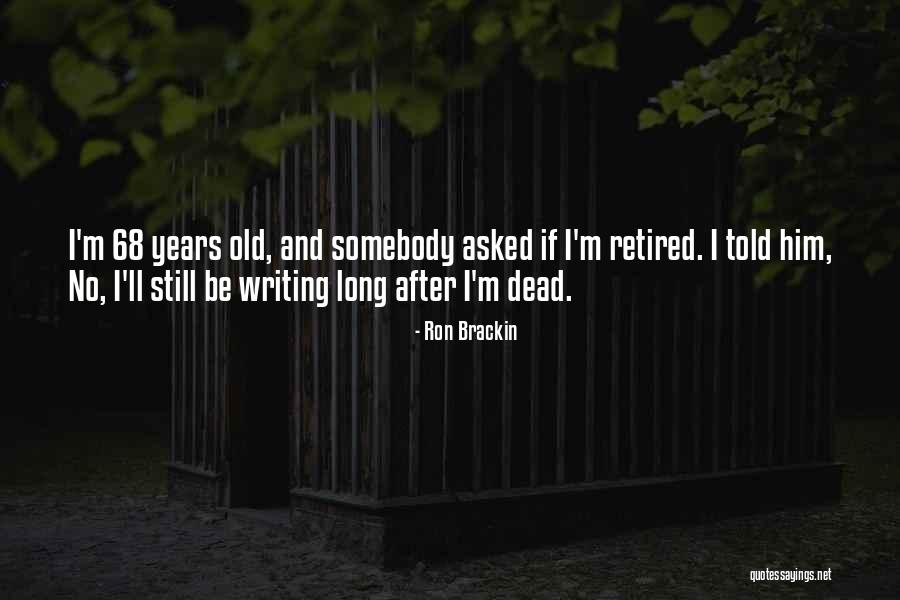 Ron Brackin Quotes 782936 Ron Brackin Quotes 782936