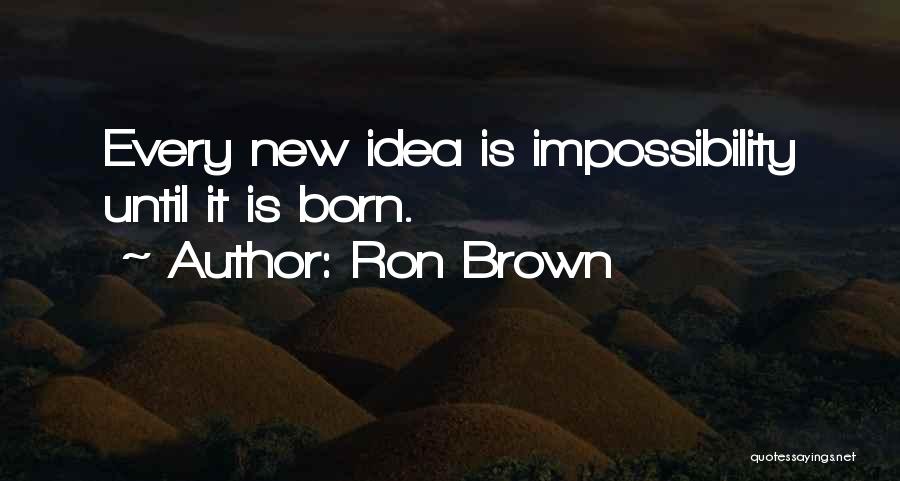 Ron Brown Quotes 599493