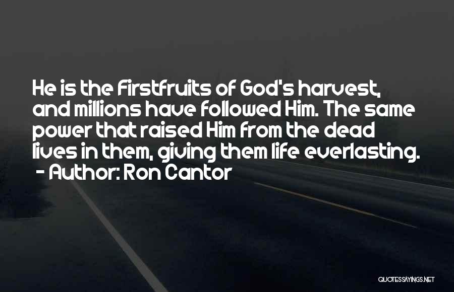 Ron Cantor Quotes 892446