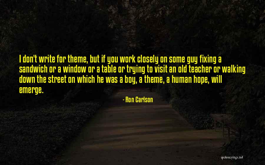 Ron Carlson Quotes 1348752