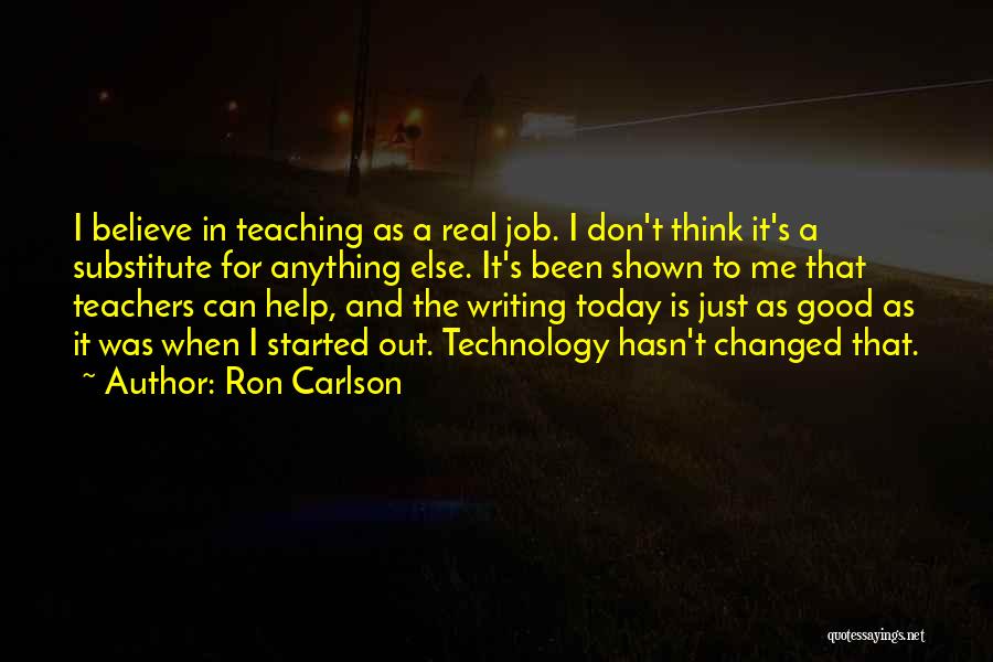 Ron Carlson Quotes 255580