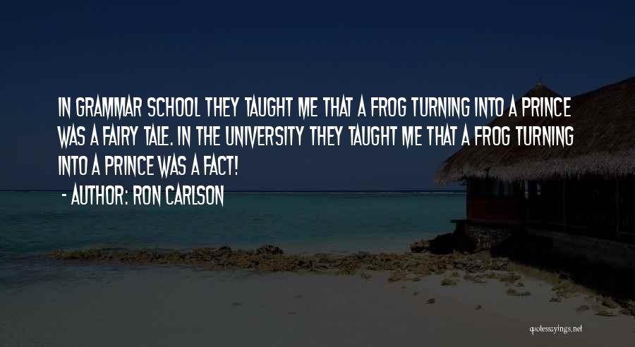 Ron Carlson Quotes 450971