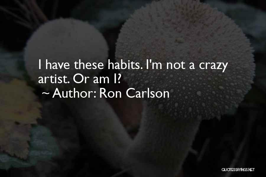 Ron Carlson Quotes 454245