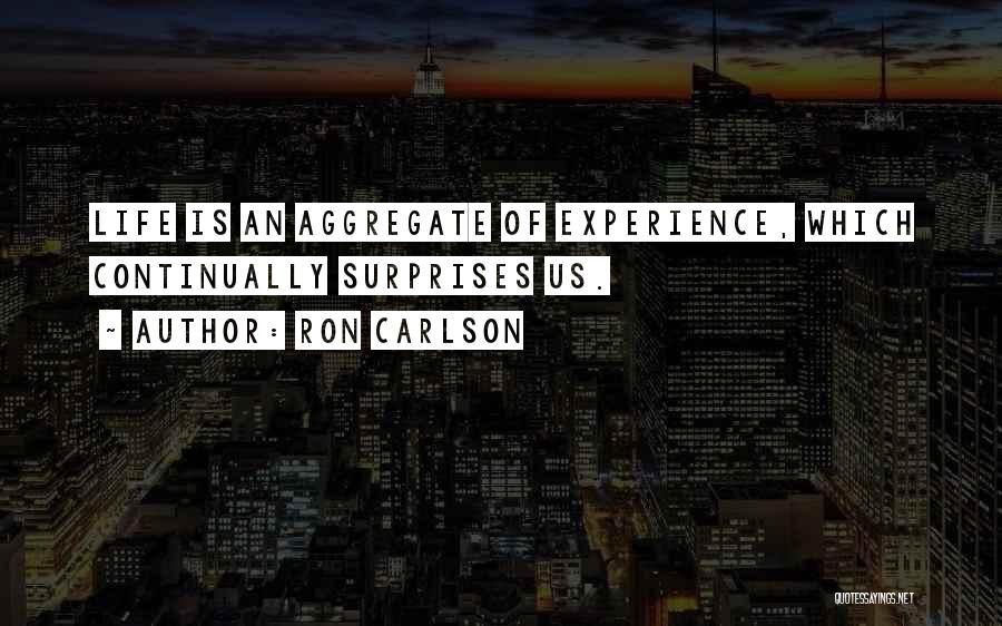 Ron Carlson Quotes 578033