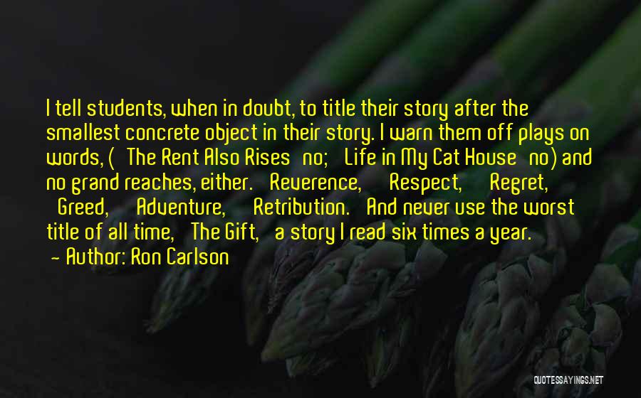 Ron Carlson Quotes 959434