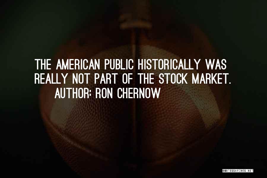 Ron Chernow Quotes 1786082