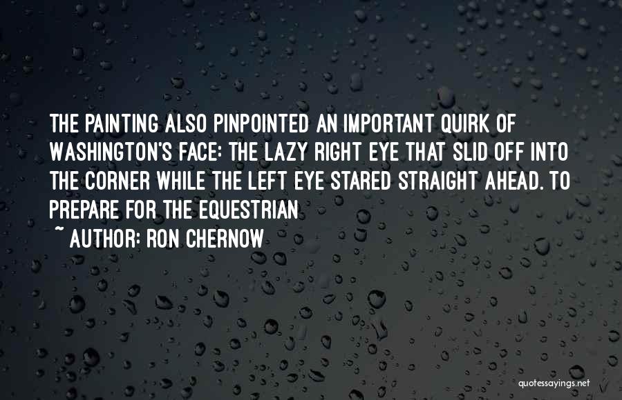 Ron Chernow Quotes 997672